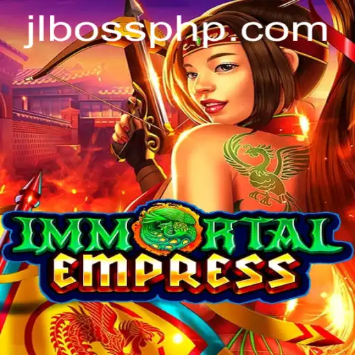 ImmortalEmpress: Unveiling the Fantasy World Dominated by JLBOSS