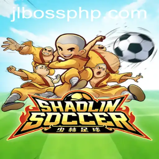 Discover the World of ShaolinSoccer and the Role of JLBOSS